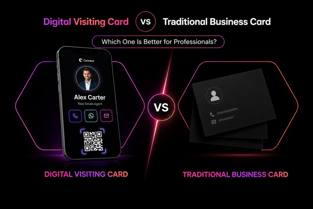 Digital Visiting Card vs Traditional Business Card: Which One Is Better for Professionals?
