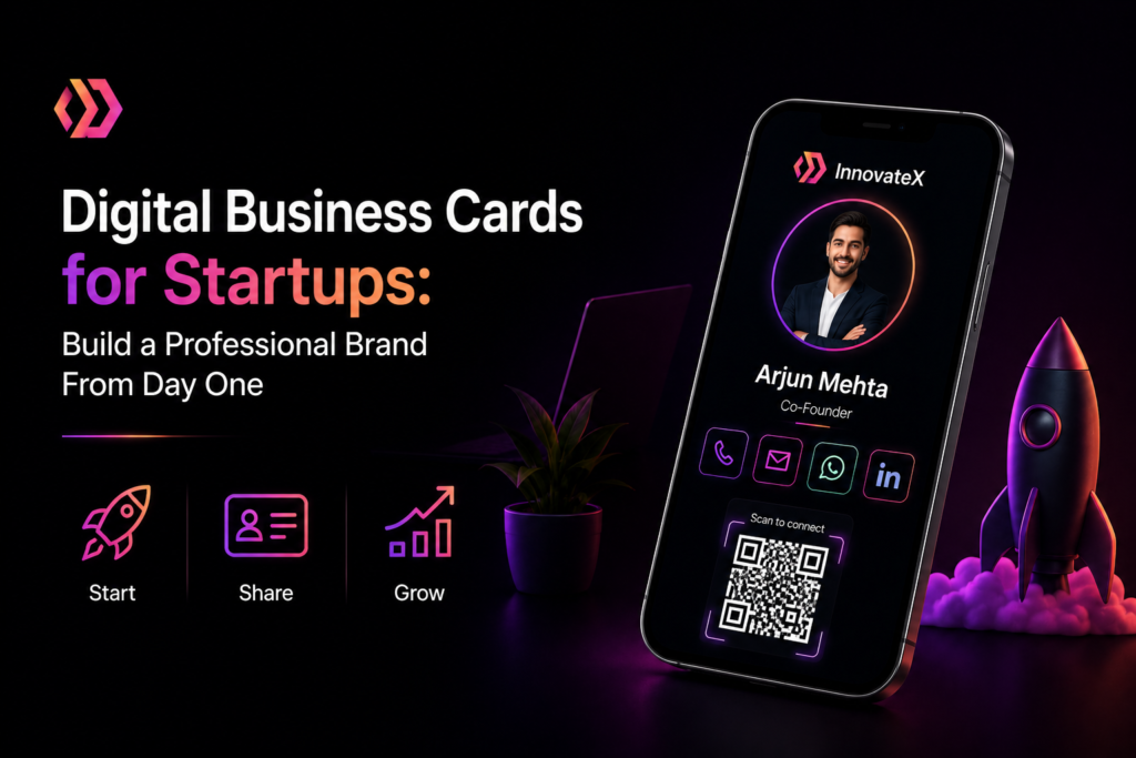 Digital Business Cards for Startups: Build a Professional Brand From Day One
